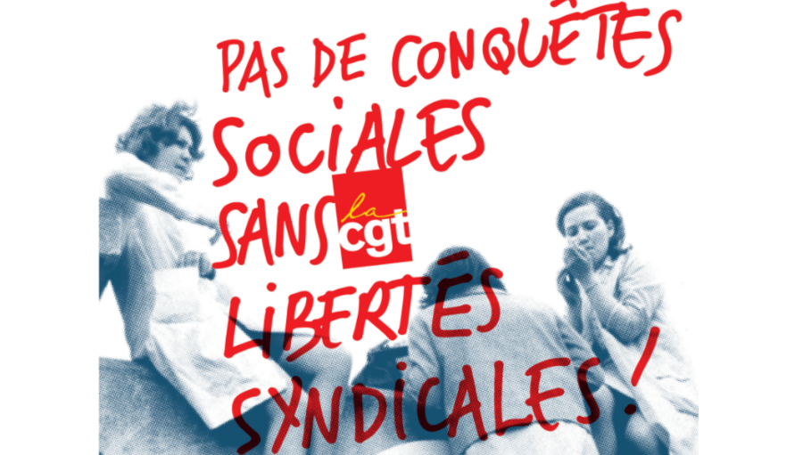 "Pas de conquêtes sociales sans libertés syndicales"
Affichage de la CGT en lien avec nos luttes contre la répression syndicale.